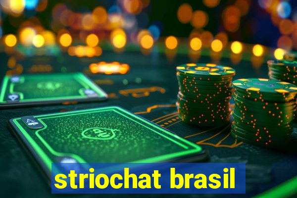 striochat brasil